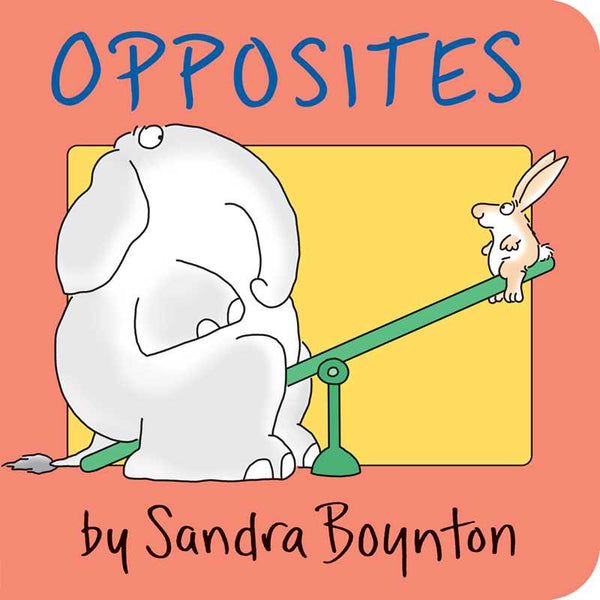 Opposites by Sandra Boynton: Board Books; 16 pages / English-Simon & Schuster-Fritz and Gigi